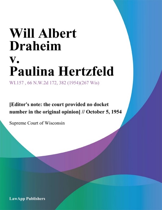 Will Albert Draheim v. Paulina Hertzfeld