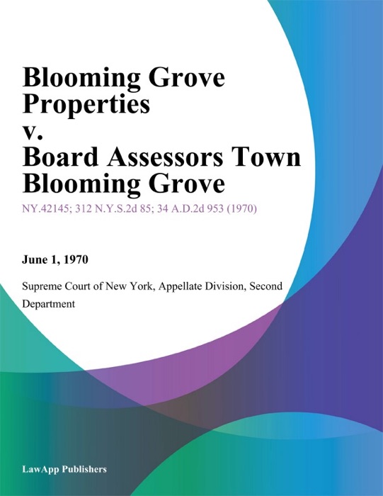 Blooming Grove Properties v. Board Assessors Town Blooming Grove