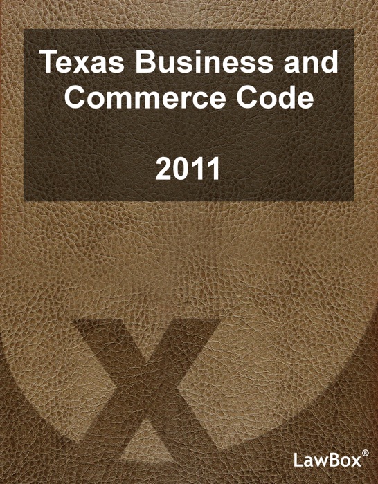 Texas Business and Commerce Code 2011