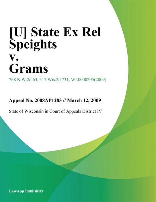 State Ex Rel Speights v. Grams