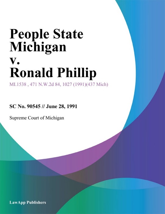 People State Michigan v. Ronald Phillip