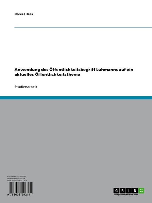 Anwendung des Öffentlichkeitsbegriff Luhmanns auf ein aktuelles Öffentlichkeitsthema