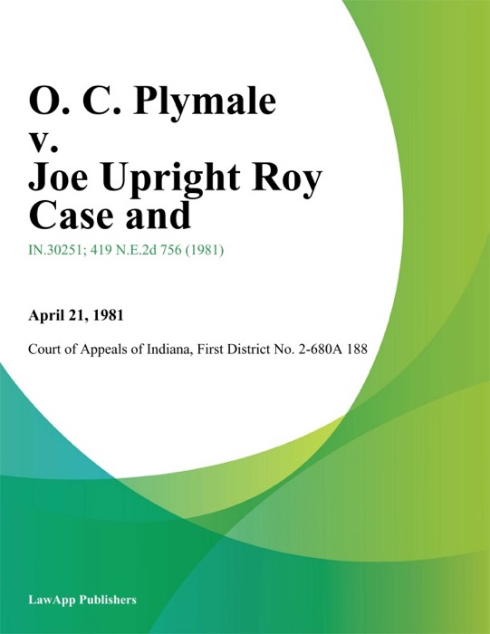 O. C. Plymale v. Joe Upright Roy Case and