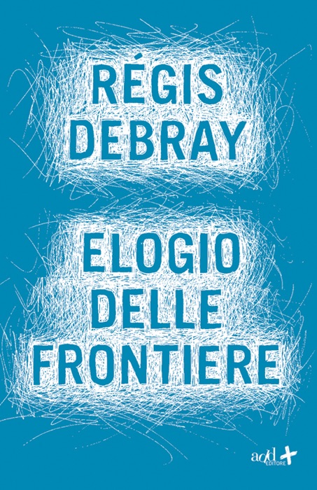 Elogio delle Frontiere