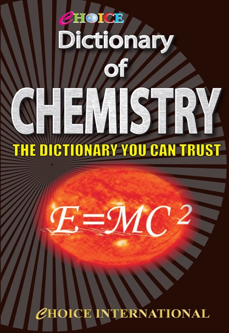 Choice Dictionary of Chemistry