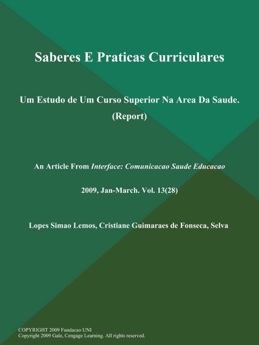 Saberes E Praticas Curriculares: Um Estudo de Um Curso Superior Na Area Da Saude (Report)