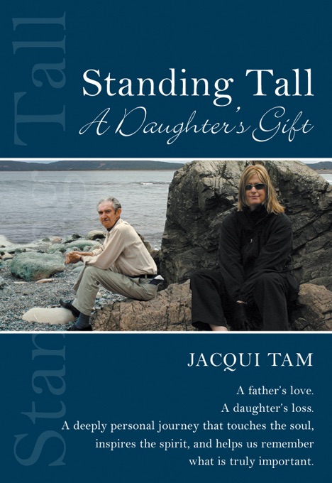 Standing Tall: A Daughter's Gift