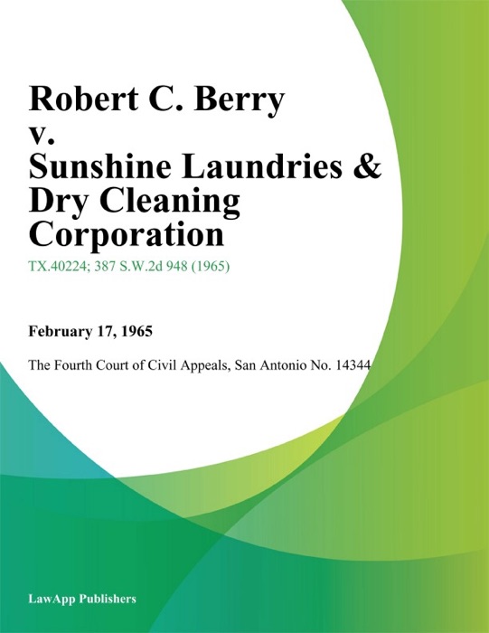 Robert C. Berry v. Sunshine Laundries & Dry Cleaning Corporation