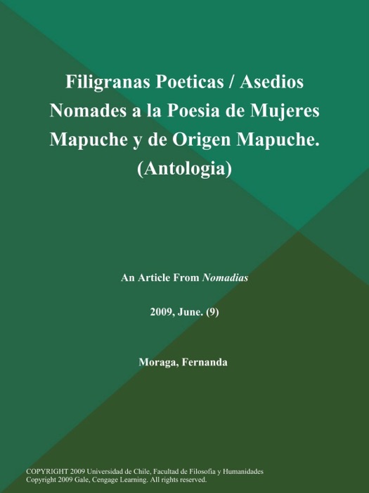 Filigranas Poeticas / Asedios Nomades a la Poesia de Mujeres Mapuche y de Origen Mapuche (Antologia)