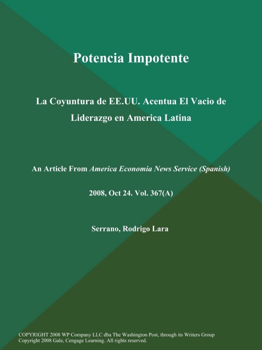 Potencia Impotente: La Coyuntura de EE.UU. Acentua El Vacio de Liderazgo en America Latina