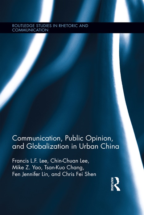 Communication, Public Opinion, and Globalization in Urban China