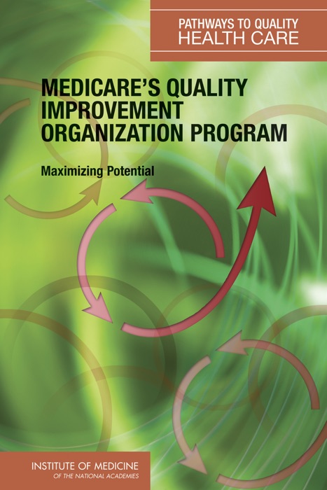 Medicare's Quality Improvement Organization Program