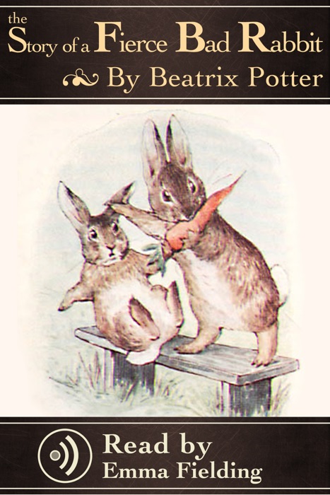 Fierce Bad Rabbit - Read Aloud Edition