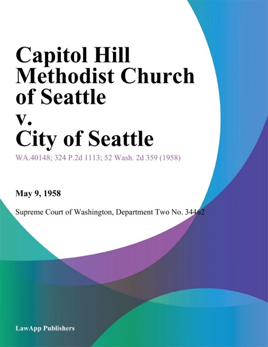 Capitol Hill Methodist Church Of Seattle V. City Of Seattle