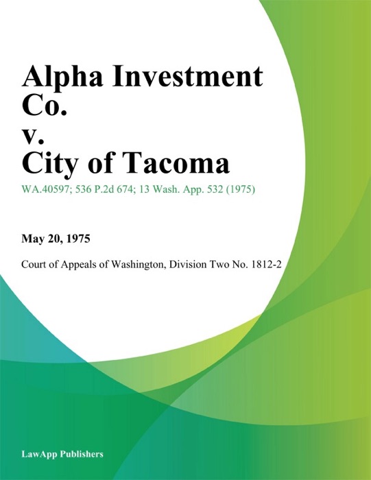 Alpha Investment Co. v. City of Tacoma