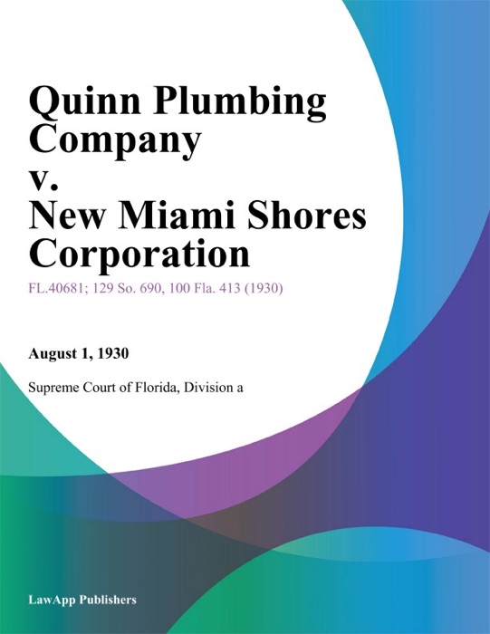 Quinn Plumbing Company v. New Miami Shores Corporation