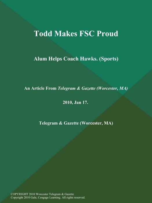 Todd Makes FSC Proud; Alum Helps Coach Hawks (Sports)