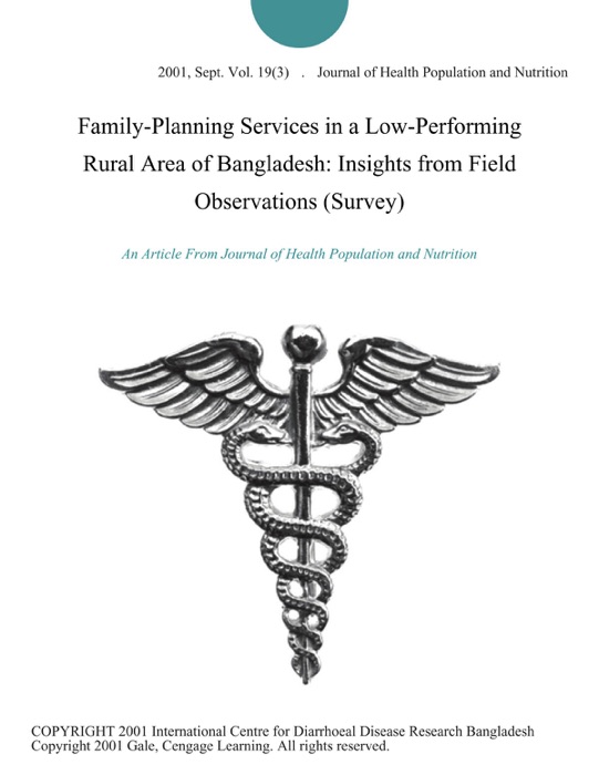 Family-Planning Services in a Low-Performing Rural Area of Bangladesh: Insights from Field Observations (Survey)