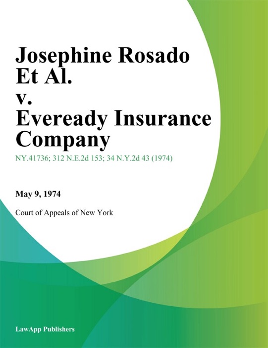 Josephine Rosado Et Al. v. Eveready Insurance Company