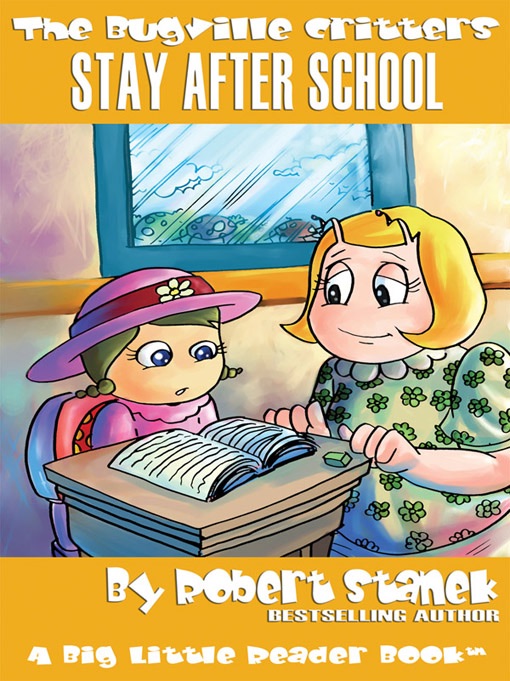 Stay After School. A Bugville Critters Picture Book!