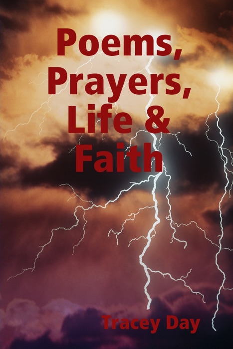 Poems, Prayers, Life & Faith