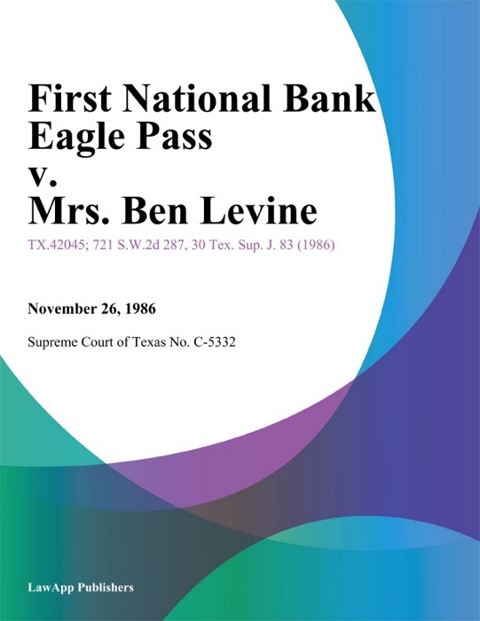 First National Bank Eagle Pass v. Mrs. Ben Levine