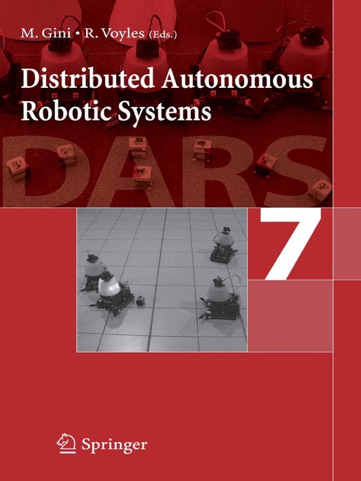 Distributed Autonomous Robotic Systems 7