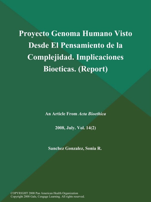 Proyecto Genoma Humano Visto Desde El Pensamiento de la Complejidad. Implicaciones Bioeticas (Report)