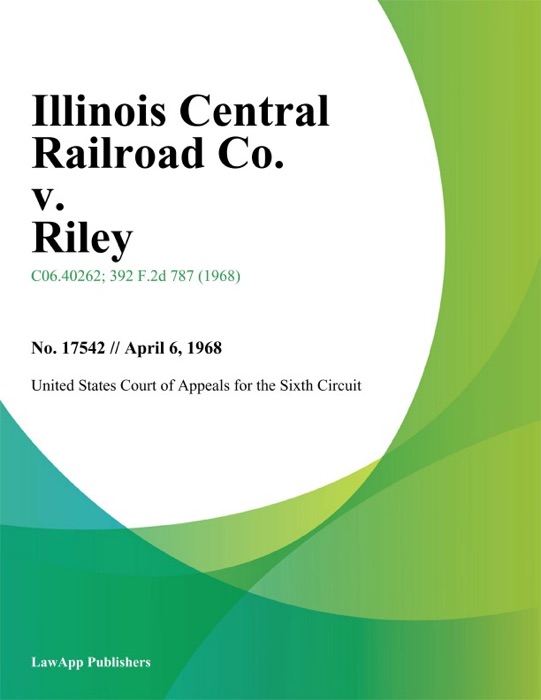 Illinois Central Railroad Co. v. Riley