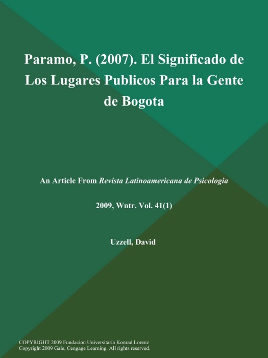 Paramo, P (2007). El Significado de Los Lugares Publicos Para la Gente de Bogota