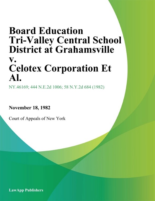 Board Education Tri-Valley Central School District At Grahamsville v. Celotex Corporation Et Al.