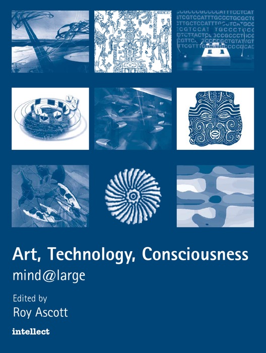 Art, Technology, Consciousness