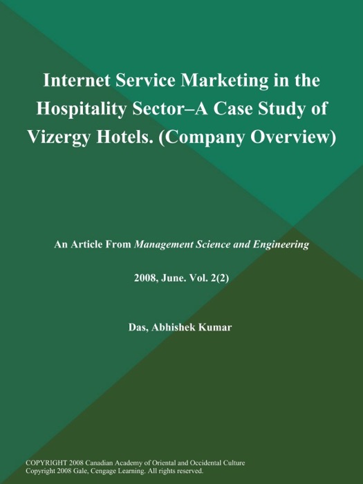 Internet Service Marketing in the Hospitality Sector--a Case Study of Vizergy Hotels (Company Overview)