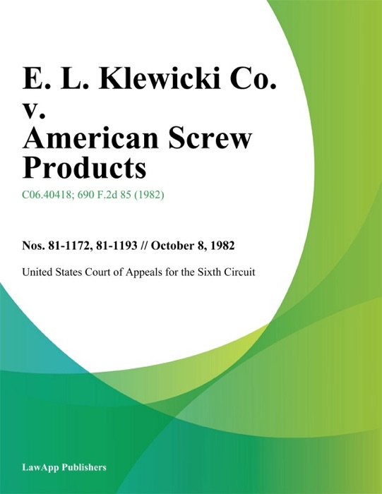 E. L. Klewicki Co. v. American Screw Products
