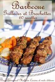 Barbecue Grillades et Brochettes 60 recettes