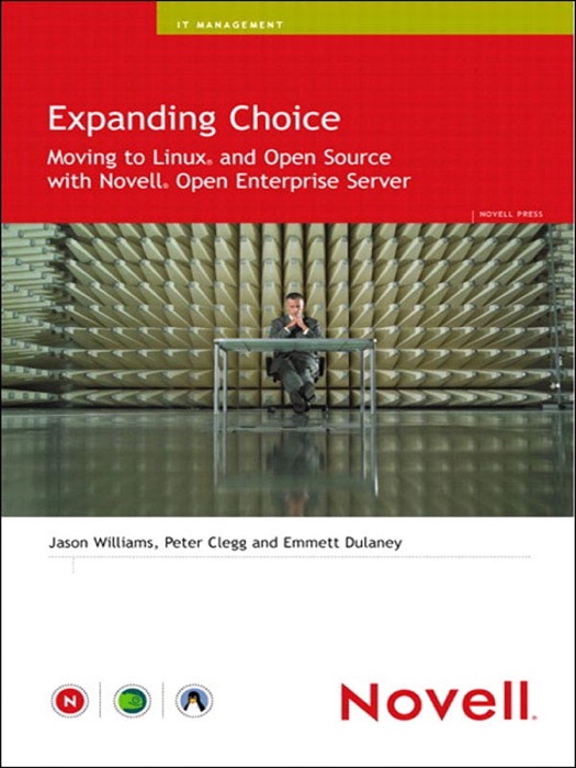 Expanding Choice: Moving to Linux and Open Source with Novell Open Enterprise Server