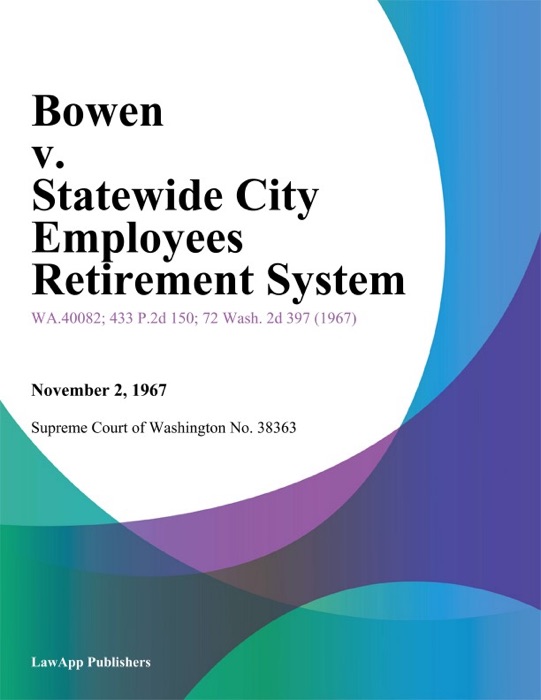 Bowen V. Statewide City Employees Retirement System