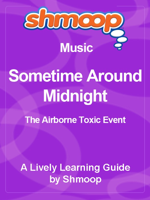 Sometime Around Midnight: Shmoop Learning Guide