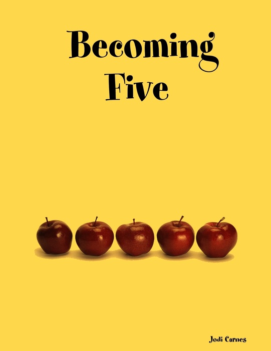 Becoming Five