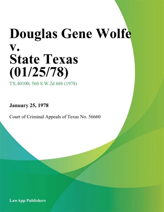 Douglas Gene Wolfe v. State Texas