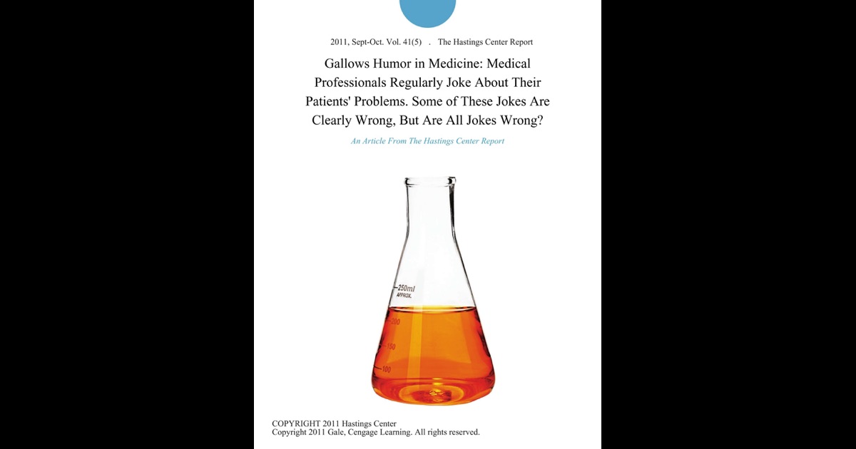Gallows Humor in Medicine Medical Professionals Regularly Joke About