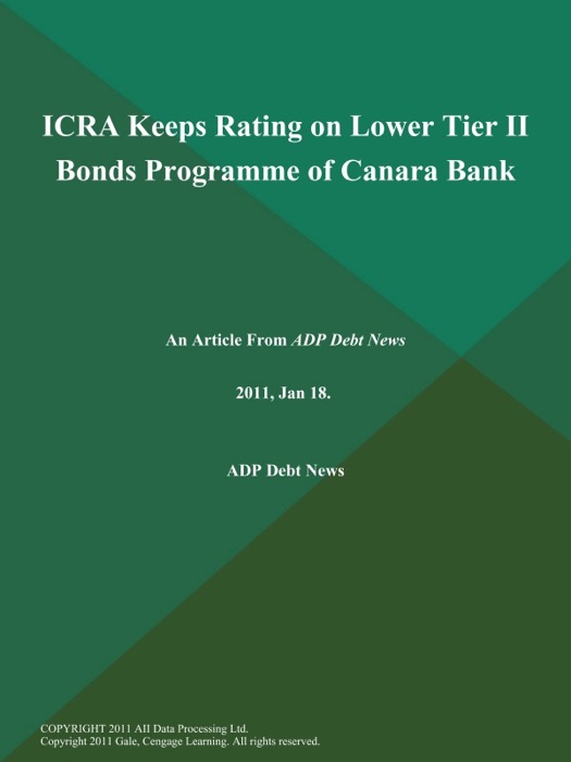 ICRA Keeps Rating on Lower Tier II Bonds Programme of Canara Bank