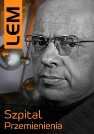 Szpital Przemienienia - Stanisław Lem