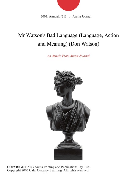 Mr Watson's Bad Language (Language, Action and Meaning) (Don Watson)