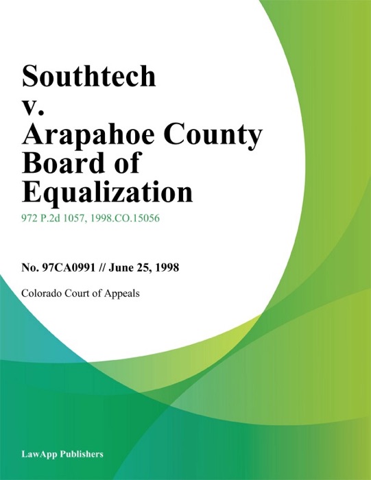 Southtech v. Arapahoe County Board of Equalization