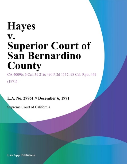 Hayes V. Superior Court Of San Bernardino County