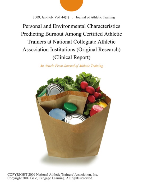 Personal and Environmental Characteristics Predicting Burnout Among Certified Athletic Trainers at National Collegiate Athletic Association Institutions (Original Research) (Clinical Report)