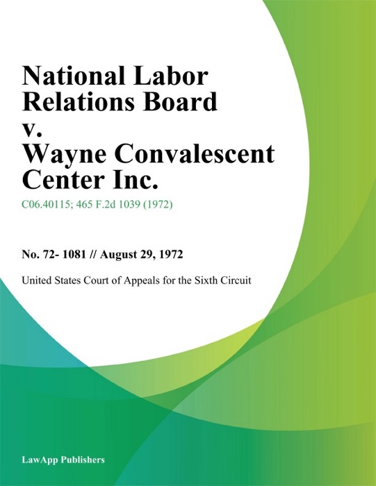 National Labor Relations Board V. Wayne Convalescent Center Inc.