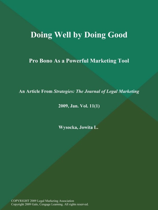 Doing Well by Doing Good: Pro Bono As a Powerful Marketing Tool