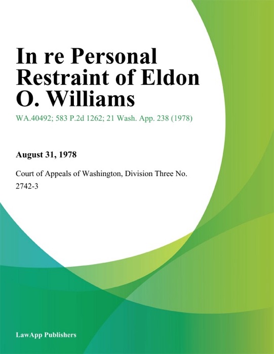 In Re Personal Restraint of Eldon O. Williams